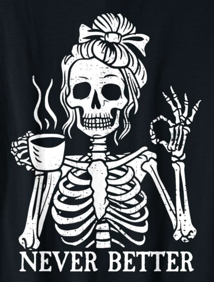 Stressed but cool for Kindle Paperwhite wallpaper featuring skeleton and coffee and more